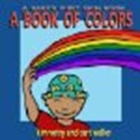 A Book of Colors: A Baby's First Sign Book by Votry, Kim, Waller, Curt [Gallaudet University Press, 2003] Board book [Board book]