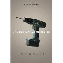 The Reification of Desire: Toward a Queer Marxism