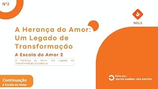 Livro A Escola do Amor 2: A Herança do Amor: Um Legado de Transformação