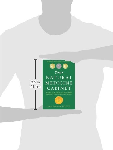 Your Natural Medicine Cabinet: A Practical Guide to Drug-Free Remedies for Everyday Complaints