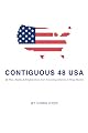 Contiguous 48 USA: My Plan, Reality & Enlightenment from Traversing America in Three Months