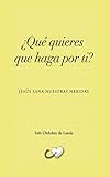 Que quieres que haga por ti: Jesús sanas nuestras