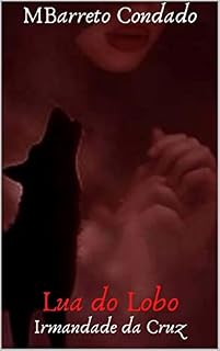 Livro Lua do Lobo: Irmandade da Cruz