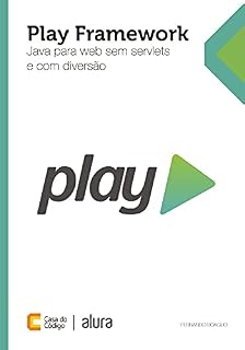 Livro Play Framework: Java para web sem Servlets e com diversão