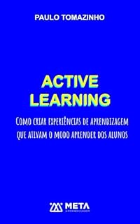 Livro ACTIVE LEARNING: Como criar experiências de aprendizagem que ativam o modo aprender dos alunos