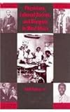 Physicians, Colonial Racism and Diaspora in West Africa, Patton, Adell, 0813014328