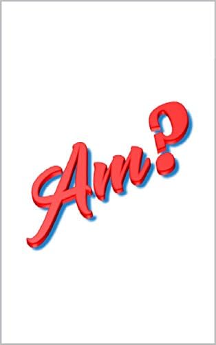 Am? [Print Replica] Kindle Edition