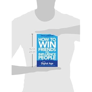 How to Win Friends and Influence People in the Digital Age