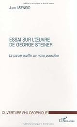 Essai sur l'oeuvre de George Steiner