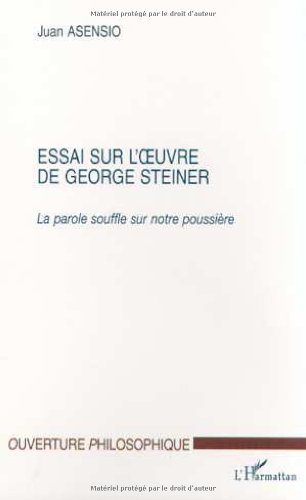Essai sur l'oeuvre de George Steiner