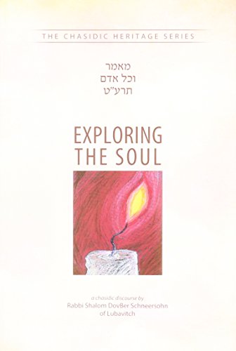Exploring the Soul - Vchol Odom 5679 (Chasidic Heritage Series)