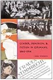 Gender, Feminism, and Fiction in Germany, 1840-1914, Weedon, Chris, 0820463310