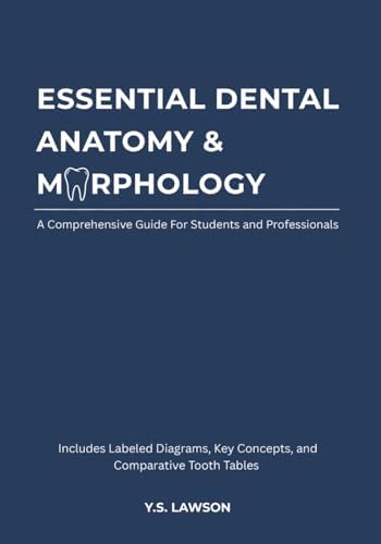 Dental Anatomy and Morphology: 9780867157703: Medicine & Health