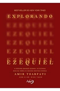 Livro Explorando Ezequiel: A Próxima Grande Guerra, os Últimos Dias da Terra e o Teu Destino Eterno