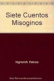 Image de Siete Cuentos Misoginos (Spanish Edition)