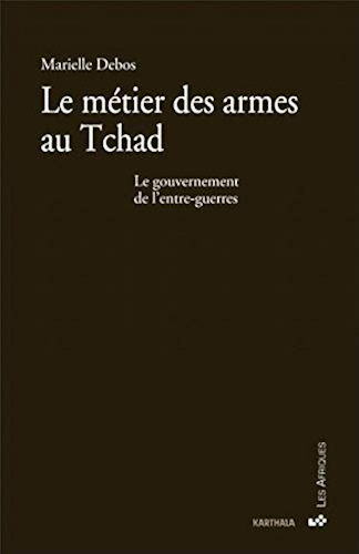 Download Le métier des armes au Tchad (Les Afriques) PDF