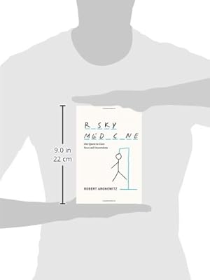 Risky medicine our quest to cure fear and uncertainty