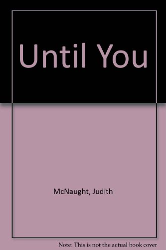 Until You