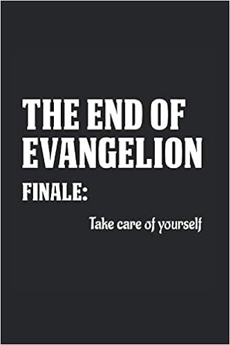 The End Of Evangelion Finale Take Care Of Yourself 6x9 Journal College Ruled Lined Writing Notebook 120 Pages Anime Journals Amazon Co Uk Stationery Office Supplies