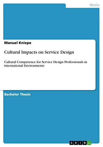 Cultural Impacts on Service Design: Cultural Competence for Service Design Prof…