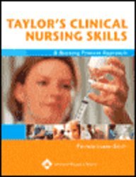 Taylor's Clinical Nursing Skills: A Nursing Process Approach