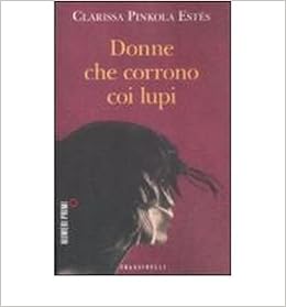 Donne Che Corrono Coi Lupi Paperbackitalian Common