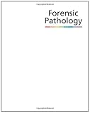 Forensic Pathology: Principles and Practice