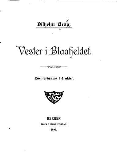 Vester I Blaafjeldet, Eventyrdrama I 4 Akter