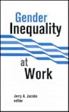 Gender Inequality at Work, , 0803956975