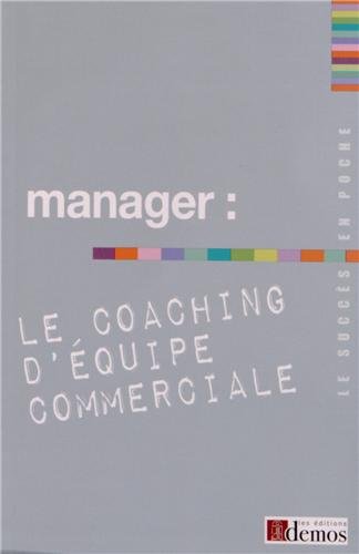 Manager, le coaching d'équipe commerciale