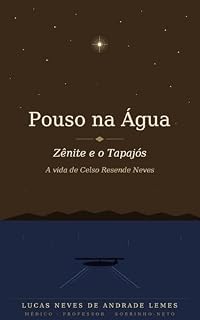 Livro Pouso na Água: Zênite e o Tapajós (Os Filhos de Fausto)