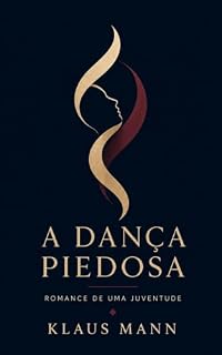 Livro A Dança Piedosa: Romance de uma Juventude