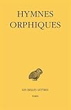 Hymnes orphiques (Collection Des Universites De France, Grecque) (French Edition) (French and Ancien by 