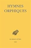 Image de Hymnes orphiques (Collection Des Universites De France, Grecque) (French Edition) (French and Ancient Greek Edition)