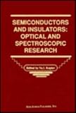 Semiconductors and Insulators : Optical and Spectroscopic Research, , 1560720883