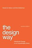 The Design Way: Intentional Change in an Unpredictable World (MIT Press)