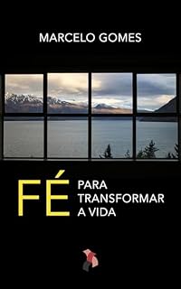 Livro FÉ PARA TRANSFORMAR A VIDA