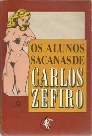 Livro Os Alunos Sacanas De Carlos Zefiro