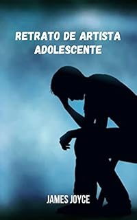 Livro Retrato de artista adolescente: Um romance autobiográfico que expõe os problemas da adolescência