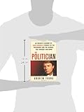 Front cover for the book The Politician: An Insider's Account of John Edwards's Pursuit of the Presidency and the Scandal That Brought Him Down by Andrew Young
