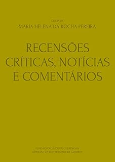 Livro Obras de Maria Helena da Rocha Pereira X: Recensões Críticas, Notícias e Comentários