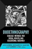 Duoethnography : Dialogic Methods for Social, Health, and Educational Research, , 1598746839