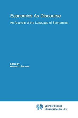 Economics As Discourse: An Analysis of the Language of Economists (Recent Econo…