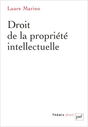 Droit de la propriété intellectuelle, by Laure Marino Droit de la propriété intellectuelle, by Laure Marino