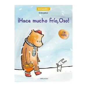 ¡Hace mucho frío, Oso!/ It is very cold, Bear! (Spanish Edition)