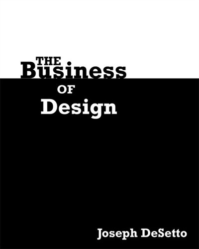 The Business of Design (Design Concepts) by Joseph DeSetto