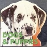 Board book Dogs & Puppies(Shaped Board Book) Book