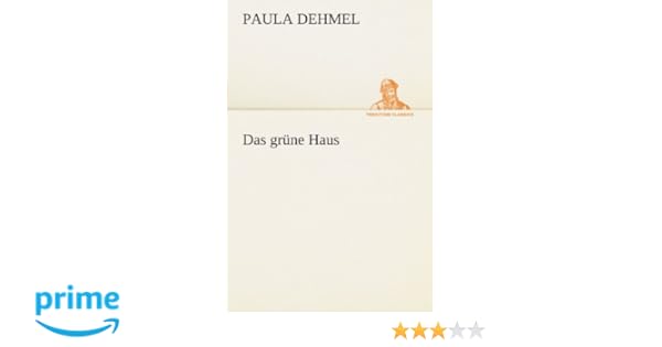 Das Grune Haus Tredition Classics German Edition Paula Dehmel
