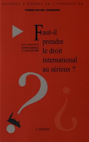 Faut-il prendre le droit international au sérieux ?