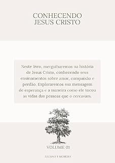 Livro Conhecendo Jesus Cristo: Este livro nos lembra que conhecer Jesus é um processo contínuo.
